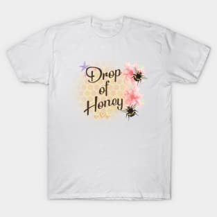 Drop of Honey T-Shirt